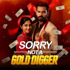 Sorry! Not a Gold Digger | Kuku TV