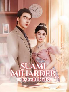 Suami Miliarder Tersembunyiku