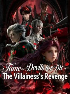 (Dubbed) Tame the Devils or Die: The Villainess's Revenge