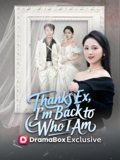 Thanks Ex, I'm Back to Who I Am