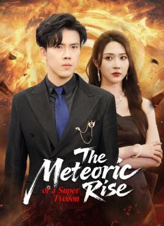 The Meteoric Rise of a Super Tycoon