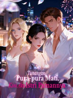 [Versi Dub]Tunangan Pura-pura Mati, Kini Aku Istri Pamannya