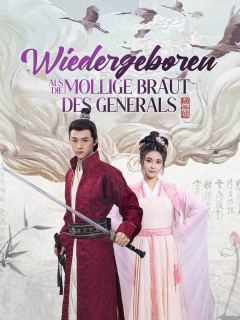 Wiedergeboren als die mollige Braut des Generals